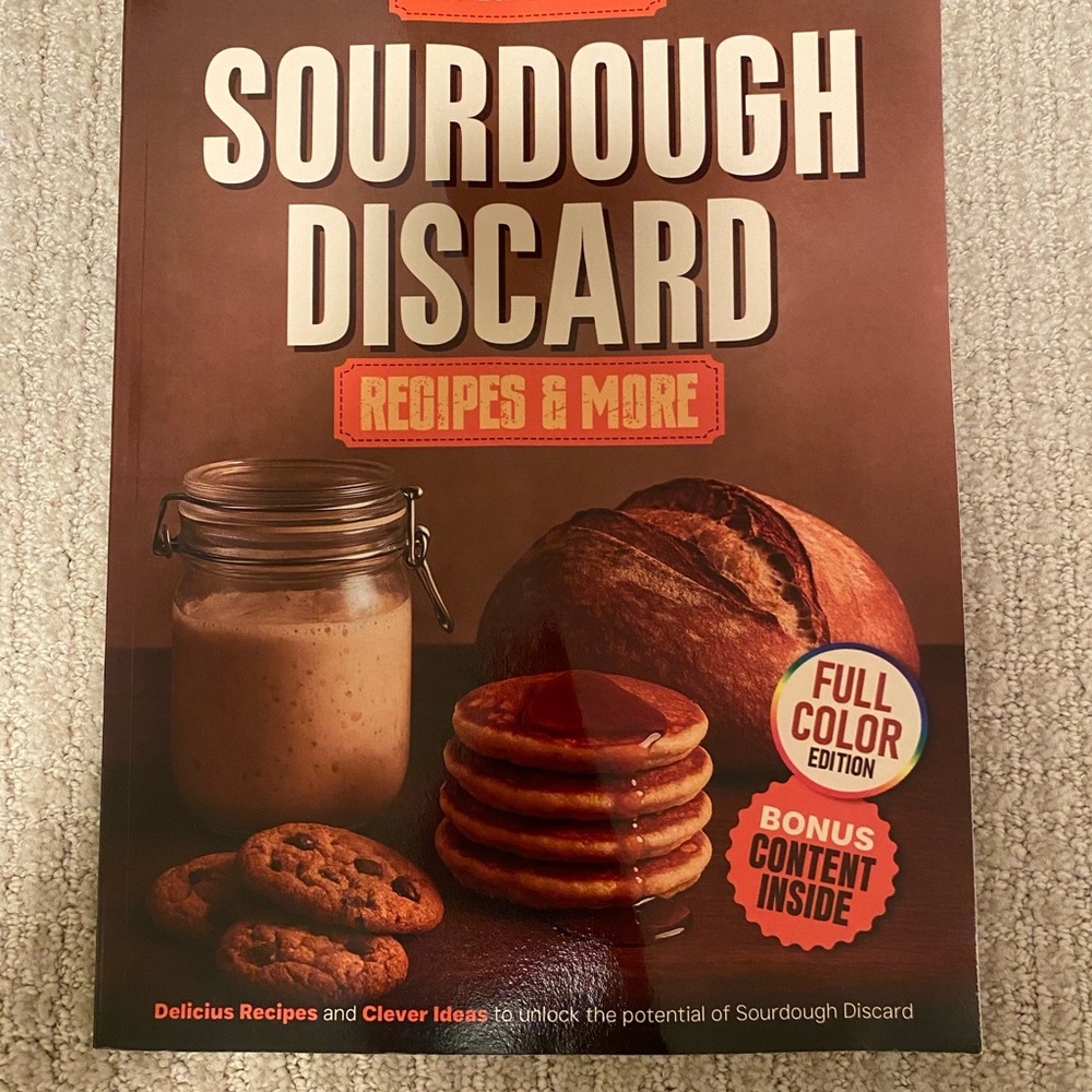 Sourdough Discard Recipes & More Book
